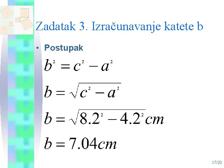 Zadatak 3. Izračunavanje katete b • Postupak 17/20 