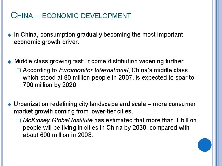 CHINA – ECONOMIC DEVELOPMENT u In China, consumption gradually becoming the most important economic