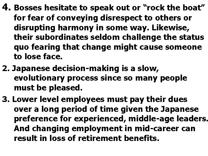 4. Bosses hesitate to speak out or “rock the boat” for fear of conveying