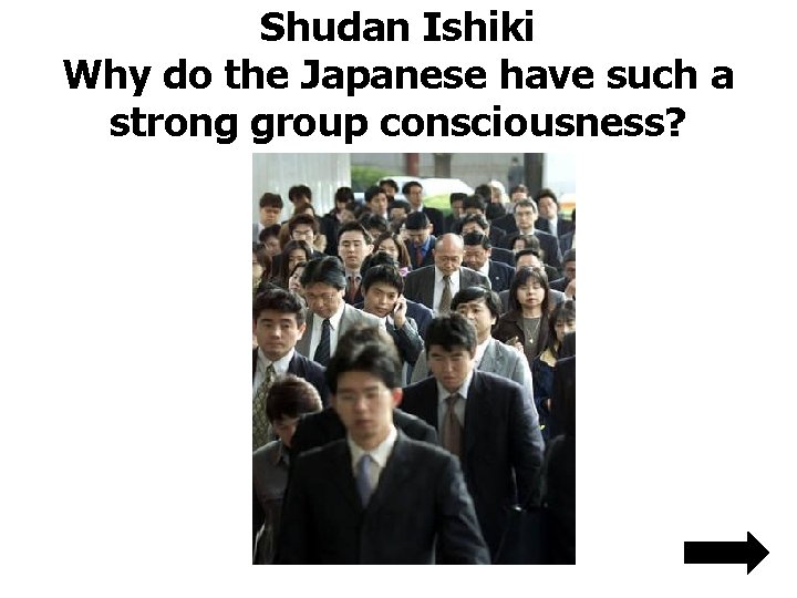 Shudan Ishiki Why do the Japanese have such a strong group consciousness? 