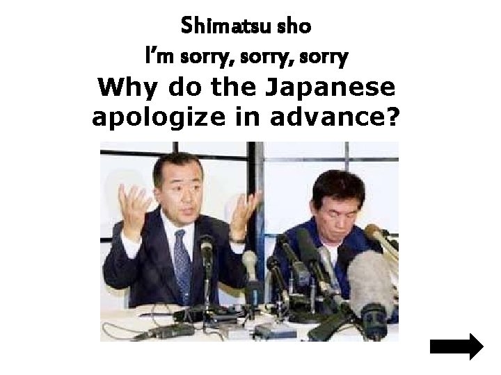 Shimatsu sho I’m sorry, sorry Why do the Japanese apologize in advance? 