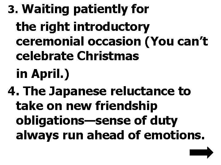 3. Waiting patiently for the right introductory ceremonial occasion (You can’t celebrate Christmas in 3. Waiting patiently for the right introductory ceremonial occasion (You can’t celebrate Christmas in