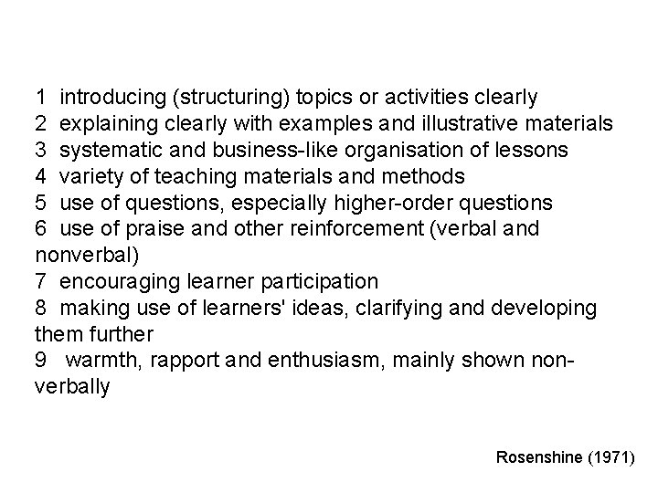 1 introducing (structuring) topics or activities clearly 2 explaining clearly with examples and illustrative