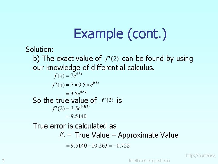 Example (cont. ) Solution: b) The exact value of can be found by using