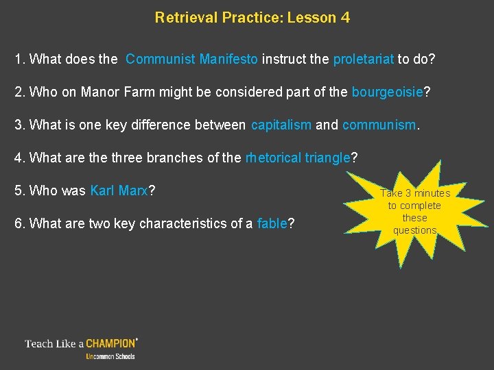 Retrieval Practice: Lesson 4 1. What does the Communist Manifesto instruct the proletariat to