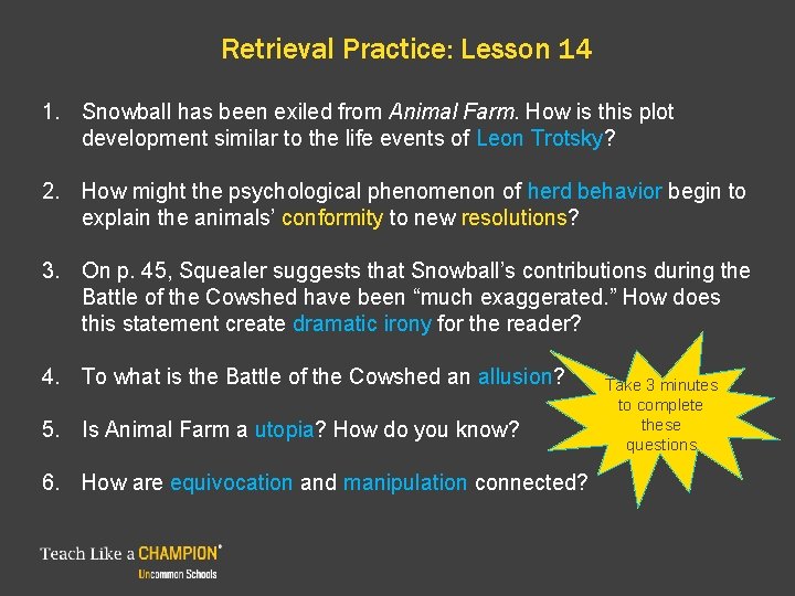 Retrieval Practice: Lesson 14 1. Snowball has been exiled from Animal Farm. How is