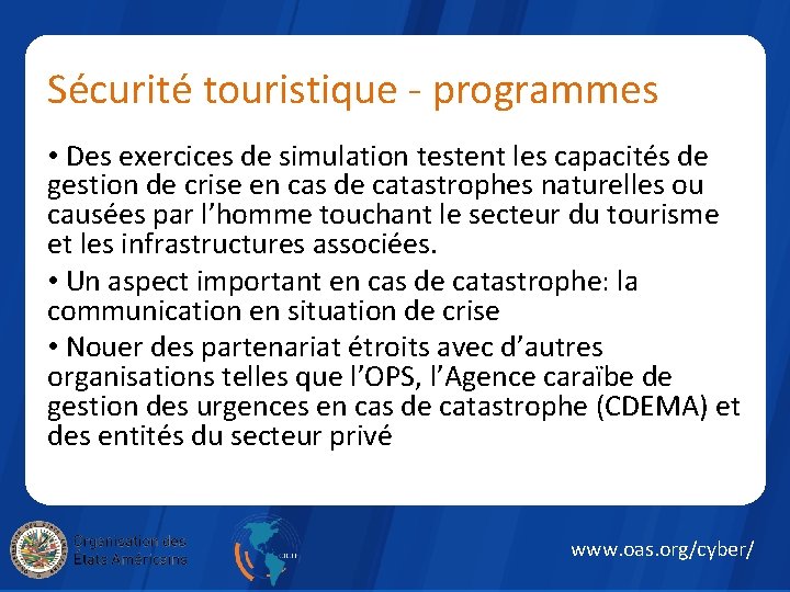 Sécurité touristique - programmes • Des exercices de simulation testent les capacités de gestion