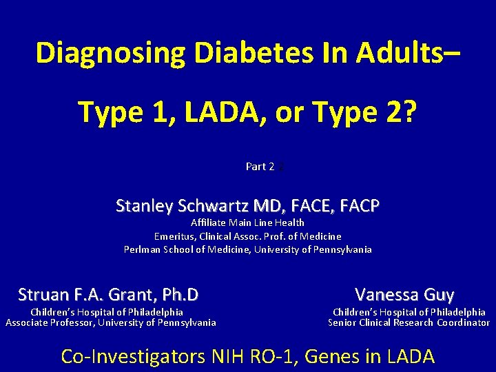 Diagnosing Diabetes In Adults– Type 1, LADA, or Type 2? Part 2 2 Stanley