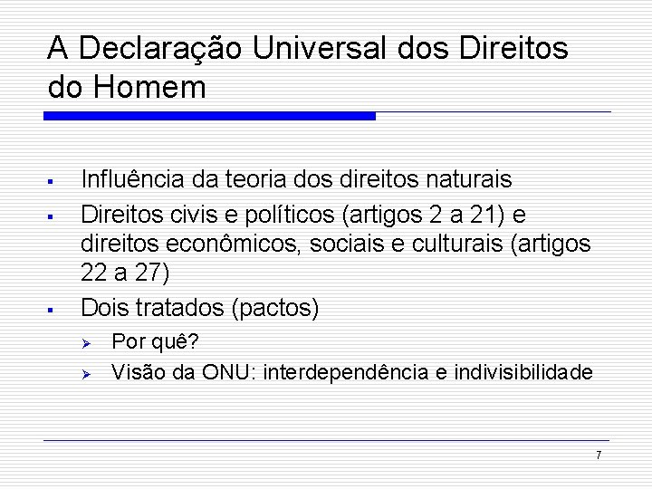 A Declaração Universal dos Direitos do Homem § § § Influência da teoria dos