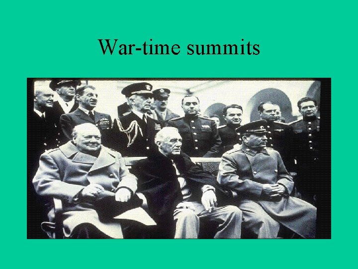 War-time summits 