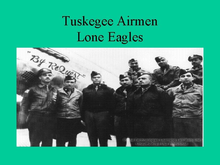 Tuskegee Airmen Lone Eagles 