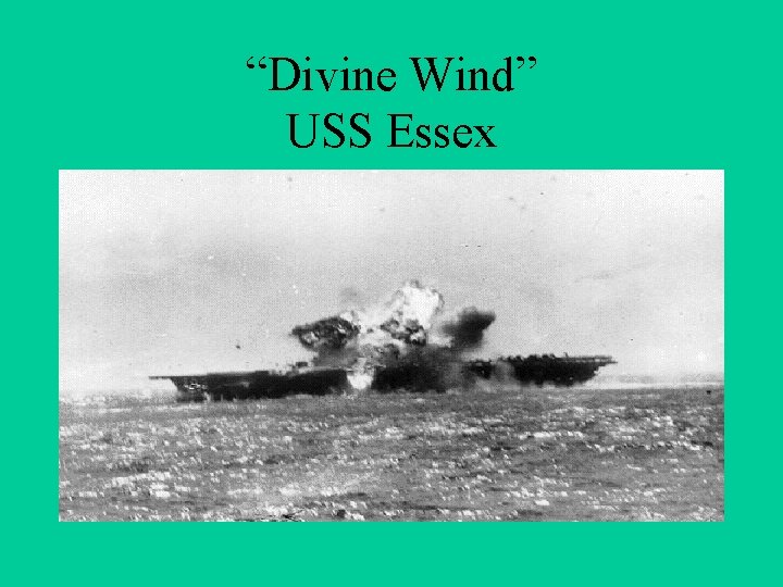 “Divine Wind” USS Essex 