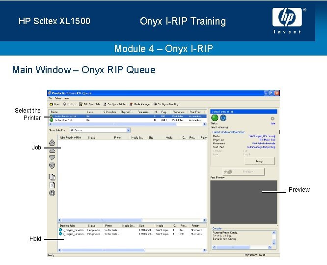 HP Scitex XL 1500 Onyx I-RIP Training Module 4 – Onyx I-RIP Main Window