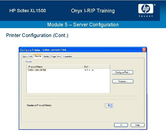 Onyx I-RIP Training HP Scitex XL 1500 Module 5 – Server Configuration Printer Configuration