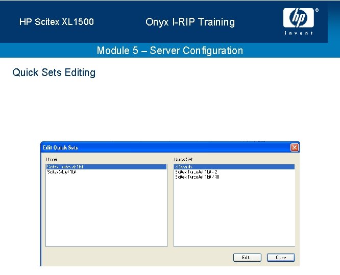 HP Scitex XL 1500 Onyx I-RIP Training Module 5 – Server Configuration Quick Sets