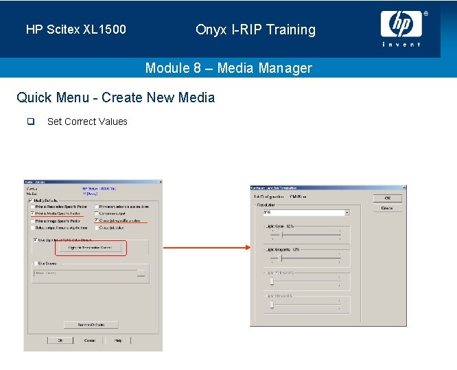 HP Scitex XL 1500 Onyx I-RIP Training Module 8 – Media Manager Quick Menu