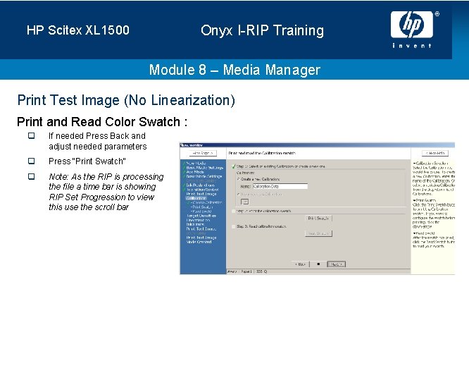 Onyx I-RIP Training HP Scitex XL 1500 Module 8 – Media Manager Print Test