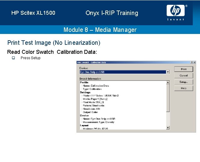 HP Scitex XL 1500 Onyx I-RIP Training Module 8 – Media Manager Print Test