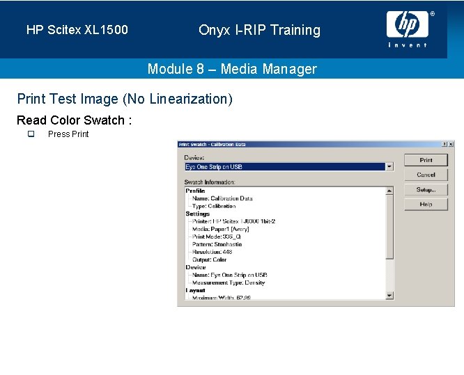 HP Scitex XL 1500 Onyx I-RIP Training Module 8 – Media Manager Print Test