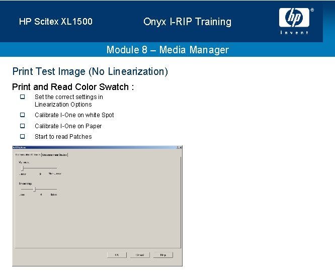 Onyx I-RIP Training HP Scitex XL 1500 Module 8 – Media Manager Print Test