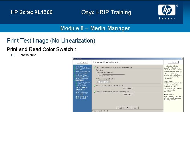 Onyx I-RIP Training HP Scitex XL 1500 Module 8 – Media Manager Print Test