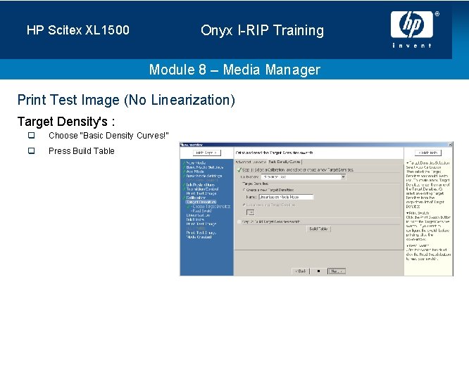 Onyx I-RIP Training HP Scitex XL 1500 Module 8 – Media Manager Print Test