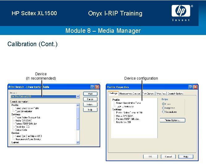 HP Scitex XL 1500 Onyx I-RIP Training Module 8 – Media Manager Calibration (Cont.