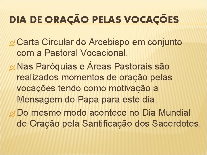 DIA DE ORAÇÃO PELAS VOCAÇÕES Carta Circular do Arcebispo em conjunto com a Pastoral