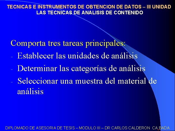TECNICAS E INSTRUMENTOS DE OBTENCION DE DATOS – III UNIDAD LAS TECNICAS DE ANALISIS
