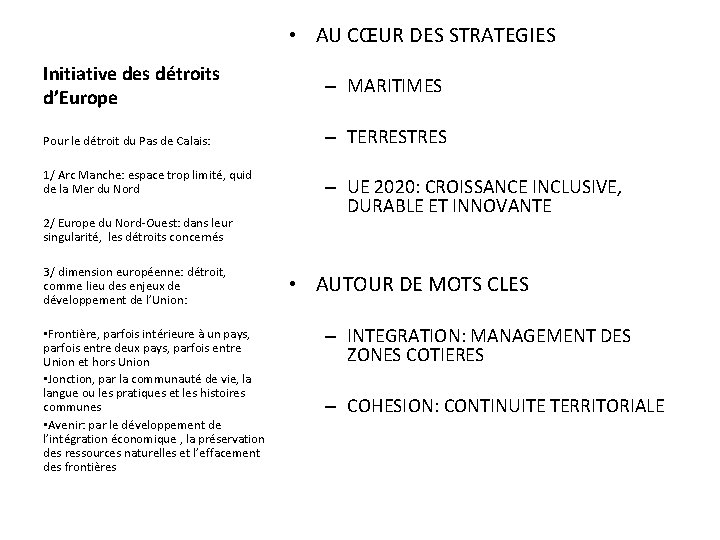  • AU CŒUR DES STRATEGIES Initiative des détroits d’Europe – MARITIMES Pour le