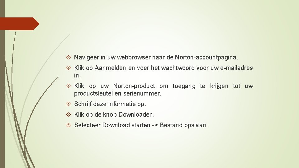  Navigeer in uw webbrowser naar de Norton-accountpagina. Klik op Aanmelden en voer het