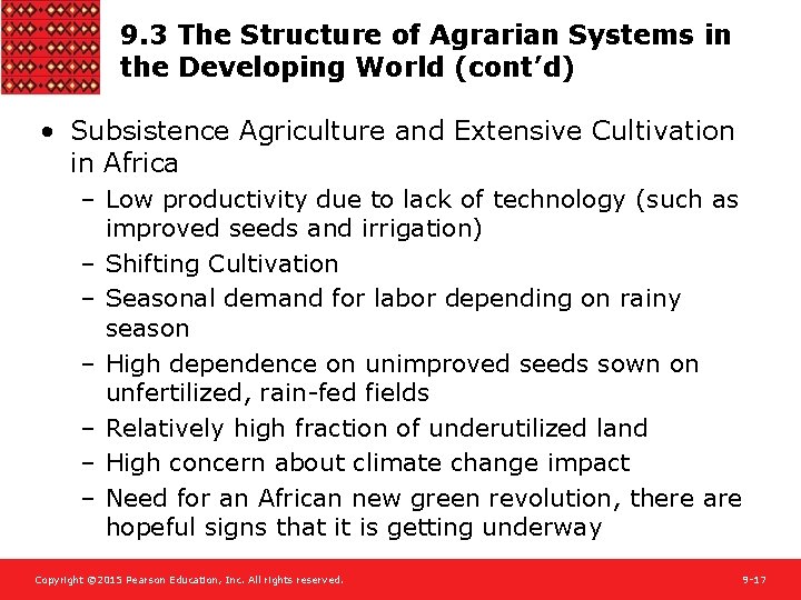 9. 3 The Structure of Agrarian Systems in the Developing World (cont’d) • Subsistence