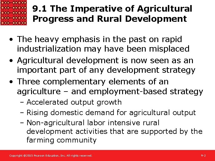 9. 1 The Imperative of Agricultural Progress and Rural Development • The heavy emphasis