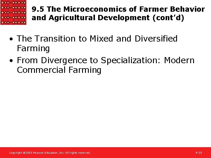 9. 5 The Microeconomics of Farmer Behavior and Agricultural Development (cont’d) • The Transition