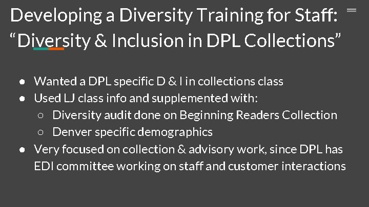 Developing a Diversity Training for Staff: “Diversity & Inclusion in DPL Collections” ● Wanted