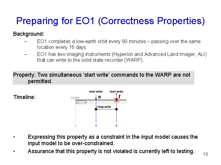 Preparing for EO 1 (Correctness Properties) Background: – EO 1 completes a low-earth orbit