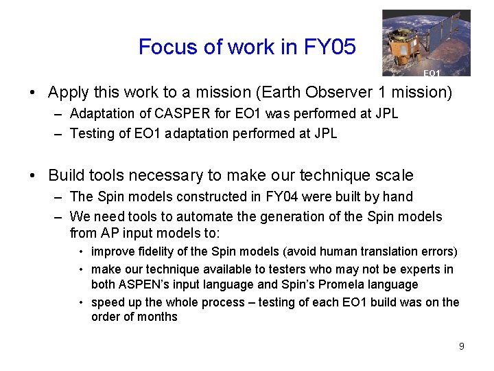 Focus of work in FY 05 EO 1 • Apply this work to a