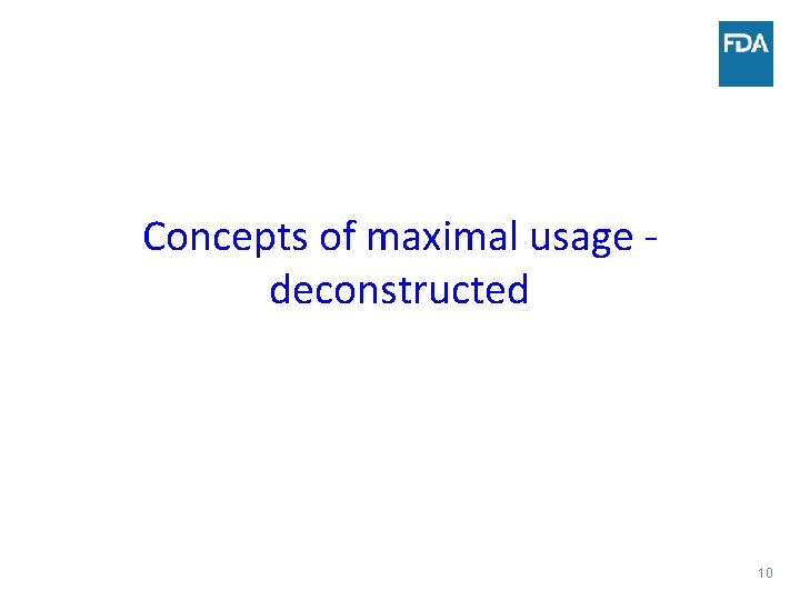 Concepts of maximal usage deconstructed 10 