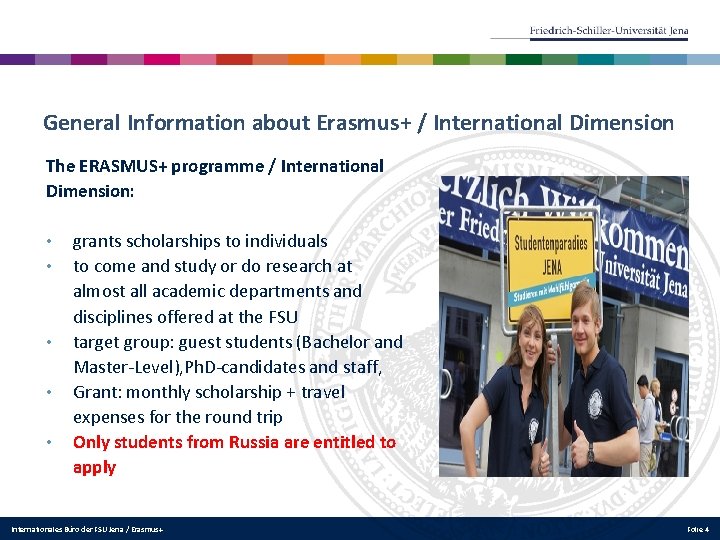 General Information about Erasmus+ / International Dimension The ERASMUS+ programme / International Dimension: •