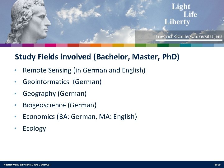 Study Fields involved (Bachelor, Master, Ph. D) • Remote Sensing (in German and English)