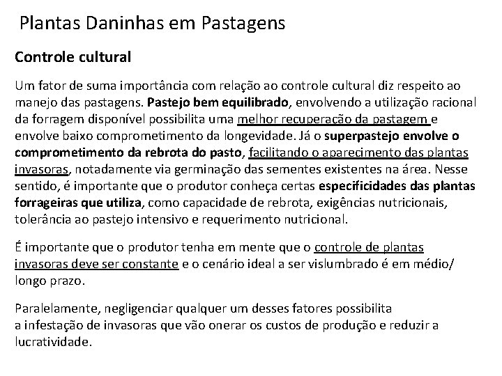 Plantas Daninhas em Pastagens Controle cultural Um fator de suma importância com relação ao