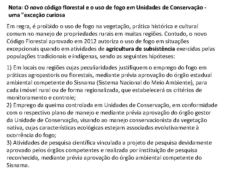 Nota: O novo código florestal e o uso de fogo em Unidades de Conservação