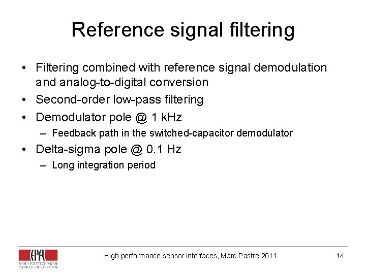 Reference signal filtering • Filtering combined with reference signal demodulation and analog-to-digital conversion • Reference signal filtering • Filtering combined with reference signal demodulation and analog-to-digital conversion •