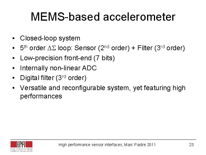 MEMS-based accelerometer • • • Closed-loop system 5 th order S loop: Sensor (2 MEMS-based accelerometer • • • Closed-loop system 5 th order S loop: Sensor (2