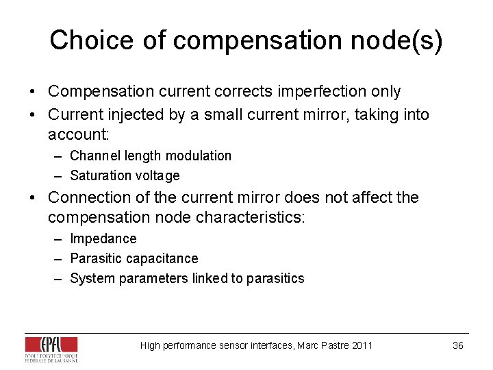 Choice of compensation node(s) • Compensation current corrects imperfection only • Current injected by Choice of compensation node(s) • Compensation current corrects imperfection only • Current injected by
