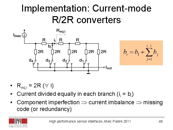 Implementation: Current-mode R/2 R converters • Req; i = 2 R ( i) • Implementation: Current-mode R/2 R converters • Req; i = 2 R ( i) •