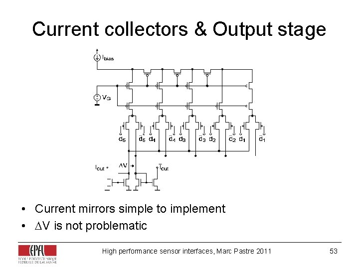 Current collectors & Output stage • Current mirrors simple to implement • V is Current collectors & Output stage • Current mirrors simple to implement • V is