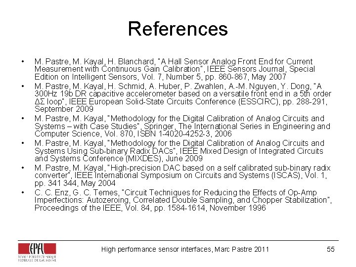 References • • • M. Pastre, M. Kayal, H. Blanchard, “A Hall Sensor Analog References • • • M. Pastre, M. Kayal, H. Blanchard, “A Hall Sensor Analog