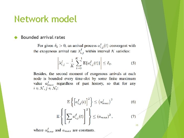 Network model Bounded arrival rates 15 