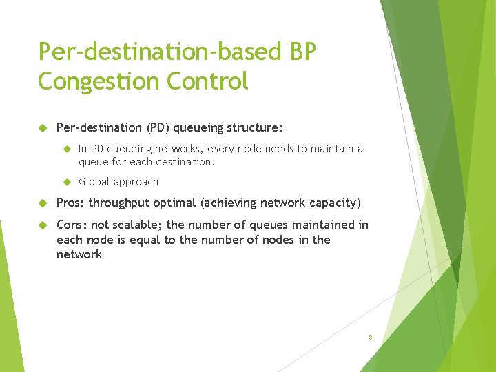 Per-destination-based BP Congestion Control Per-destination (PD) queueing structure: In PD queueing networks, every node